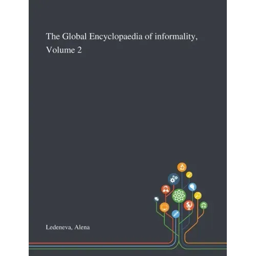 The Global Encyclopaedia of Informality, Volume 2