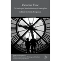 Victorian Time: Technologies, Standardizations, Catastrophes