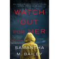 Watch Out for Her