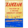Zamzam: The story of a strange missionary journey