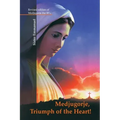 Medjugorje: Triumph of the Heart