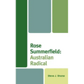 Rose Summerfield: Australian Radical
