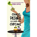 Chaos, Desire & a Kick-Ass Cupcake