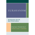 Eurasianism: An Ideology for the Multipolar World