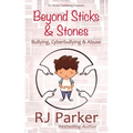 Beyond Sticks and Stones: Bullying, Cyberbullying and Abuse