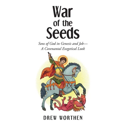 War of the Seeds: Sons of God in Genesis and Job-A Covenantal Exegetical Look