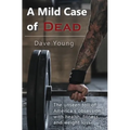 A Mild Case of Dead: The Unseen Toll of America's Obsession With Health, Fitness, and Weight Loss