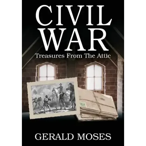 Civil War: Treasures From The Attic