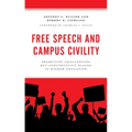 Free Speech and Campus Civility: Promoting Challenging but Constructive Dialog in Higher Education