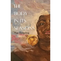 The Body in Its Seasons