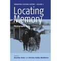 Locating Memory: Photographic Acts