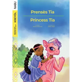 Princess Tia / Prensès Tia