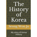 The History of Korea: My story of Korea History