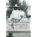 Bandoleros y Rebeldes. Historia del forajido Doroteo Arango (1878-1910): Las correrias de Heraclio Bernal, Ignacio Parra y Francisco Villa