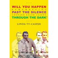 Will You Happen, Past the Silence, Through the Dark?: Remembering Leonard Ralph Casper