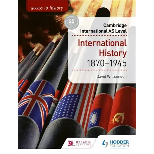 Access to History for Cambridge International as Level: International History 1870-1945: Hodder Education Group