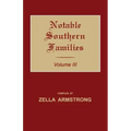 Notable Southern Families. Volume III