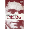 Murder & Mayhem in Indiana