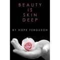 Beauty is Skin Deep