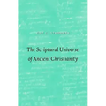 The Scriptural Universe of Ancient Christianity
