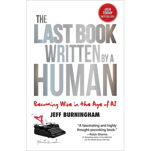 The Last Book Written by a Human: Becoming Wise in the Age of AI