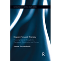Respect-Focused Therapy: Honoring Clients through the Therapeutic Relationship and Process