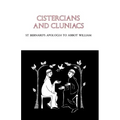 Cistercians and Cluniacs: St. Bernard's Apologia to Abbot William Volume 1