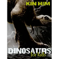 Dinosaurs for Kids
