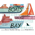 Boats on the Bay: A Picture Book