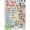 Maribel Mouse: (and the Barn Bakery)
