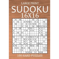 Large Print Sudoku 16x16 - 100 Hard Puzzles: Very Difficult Hexadoku with Solutions - Sudoku Variant Puzzle Book for Adults
