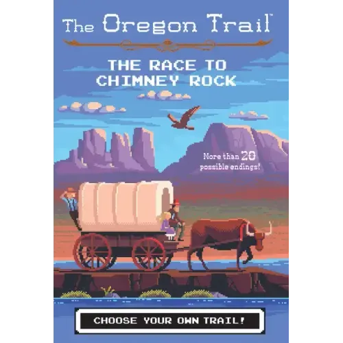 The Oregon Trail: The Race to Chimney Rock