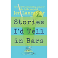 Stories I'd Tell in Bars
