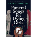 Funeral Songs for Dying Girls