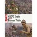 Anzac Soldier Vs Ottoman Soldier: Gallipoli and Palestine 1915-18