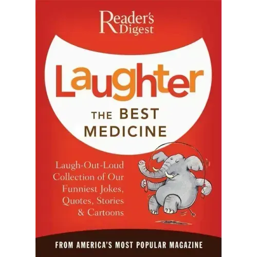 Laughter the Best Medicine: More Than 600 Jokes, Gags & Laugh Lines for All Occasions