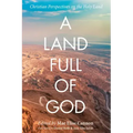 A Land Full of God: Christian Perspectives on the Holy Land