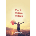 Pure, Poetic Poetry