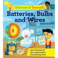 Discover It Yourself: Batteries, Bulbs, and Wires