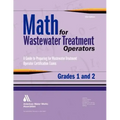Math for Wastewater Treatment Operators, Grades I & II
