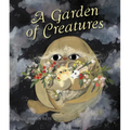 A Garden of Creatures
