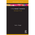 Y Tu Mamá También: Mythologies of Youth