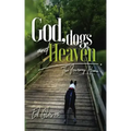 God, Dogs and Heaven: The Journey Home