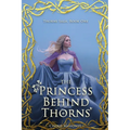 The Princess Behind Thorns