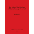 The Judean Pillar-Figurines and the Archaeology of Asherah