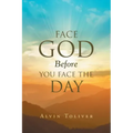 Face God Before You Face The Day