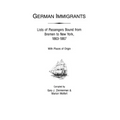 German Immigrants: Lists of Passengers Bound from Bremen to New York, 1863-1867, with Places of Origin
