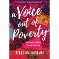 A Voice out of Poverty: The Power to Achieve through Adversity