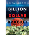 Billion Dollar Bracket