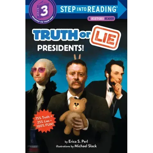 Truth or Lie: Presidents!